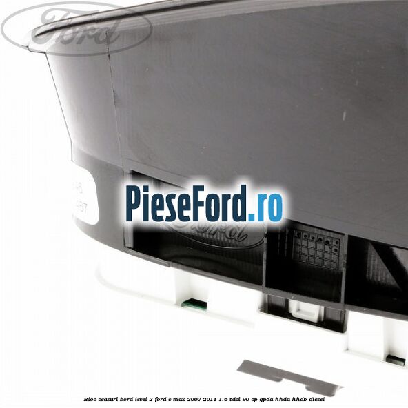 Bloc ceasuri bord level 2 Ford C-Max 2007-2011 1.6 TDCi 90 cp GPDA, HHDA, HHDB diesel