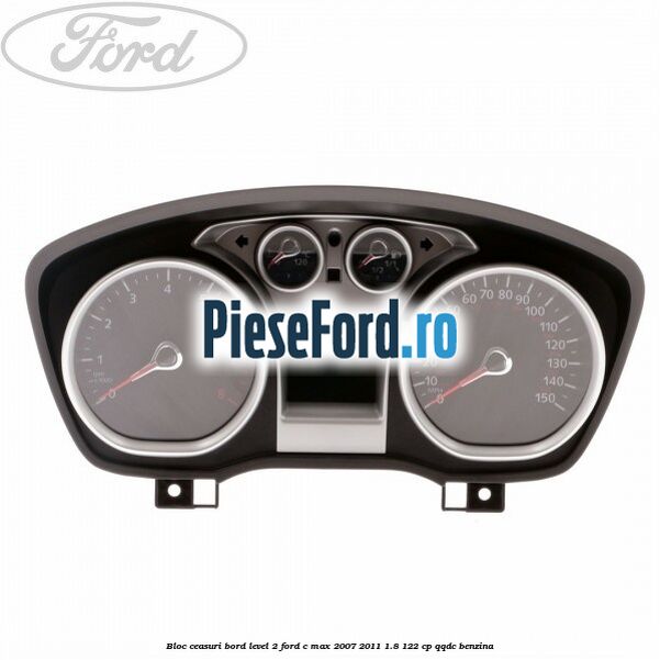 Bloc ceasuri bord level 2 Ford C-Max 2007-2011 1.8 122 cp QQDC benzina