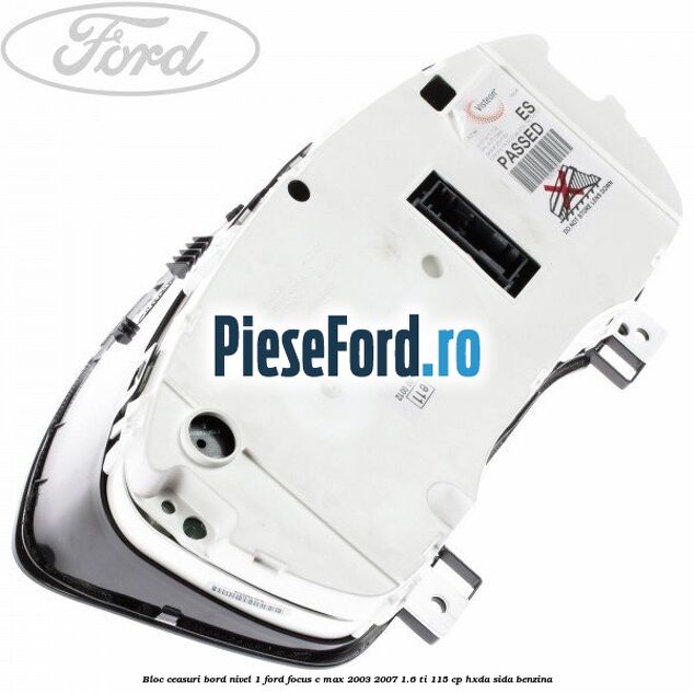 Bloc ceasuri bord nivel 1 Ford Focus C-Max 2003-2007 1.6 Ti 115 cp HXDA, SIDA benzina