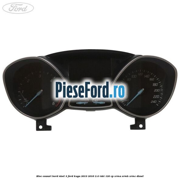 Bloc ceasuri bord nivel 3 Ford Kuga 2013-2016 2.0 TDCi 120 cp XRMA, XRMB, XRMC diesel