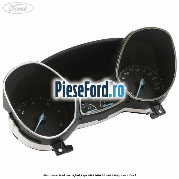 Bloc ceasuri bord nivel 3 Ford Kuga 2013-2016 2.0 TDCi 136 cp UKMA diesel