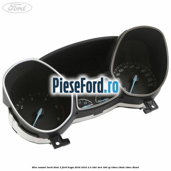 Bloc ceasuri bord nivel 3 Ford Kuga 2016-2018 2.0 TDCi 4x4 180 cp T8MA, T8MB, T8MC diesel