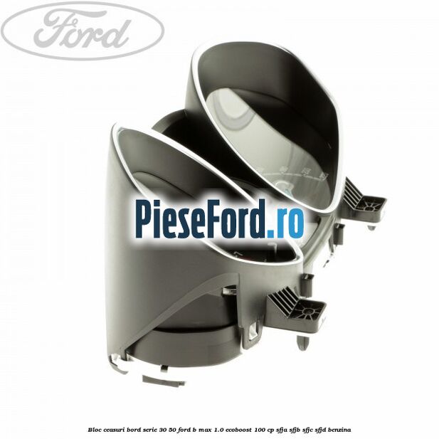 Bloc ceasuri bord Serie 30/50 Ford B-Max 1.0 EcoBoost 100 cp Bloc ceasuri bord Serie 30/50 Ford B-Max 1.0 EcoBoost 100 cp SFJA, SFJB, SFJC, SFJD benzina
