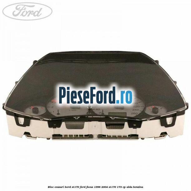 Bloc ceasuri bord ST170 Ford Focus 1998-2004 ST170 173 cp ALDA benzina
