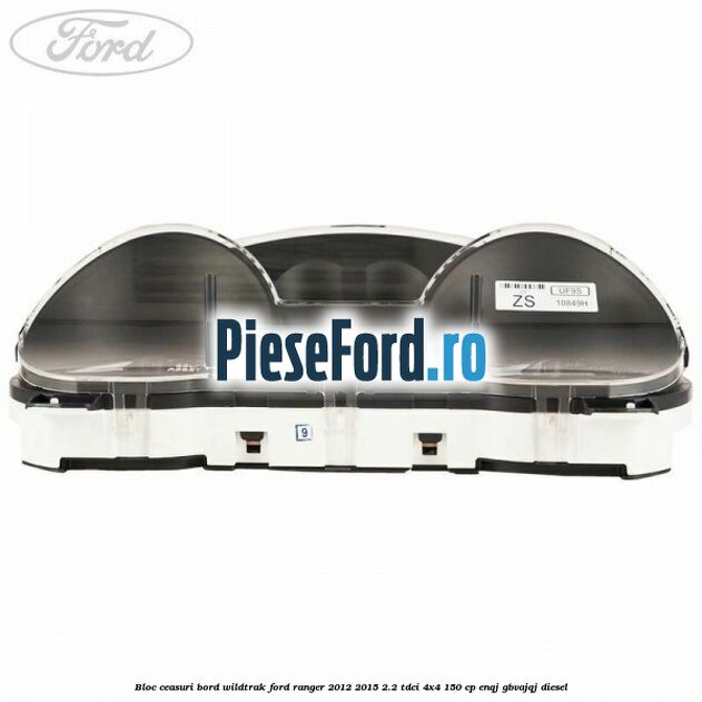 Bloc ceasuri bord Wildtrak Ford Ranger 2012-2015 2.2 TDCi 4x4 150 cp ENQJ, GBVAJQJ diesel