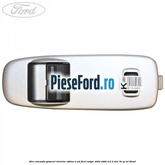 Bloc comanda geamuri electrice cabina 2 usi Ford Ranger 2002-2006 2.5 D 4x4 78 cp Bloc comanda geamuri electrice cabina 2 usi Ford Ranger 2002-2006 2.5 D 4x4 78 cp WL diesel