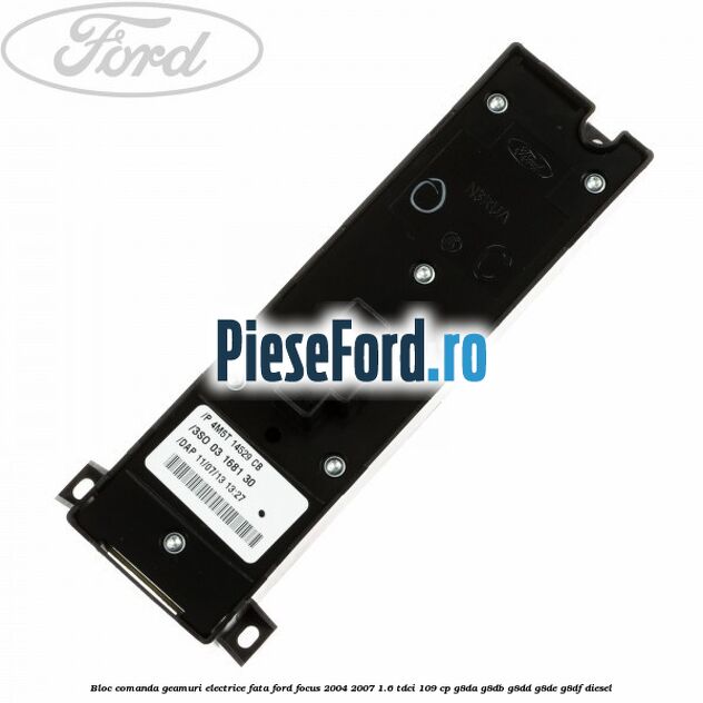 Bloc comanda geamuri electrice fata Ford Focus 2004-2007 1.6 TDCi 109 cp Bloc comanda geamuri electrice fata Ford Focus 2004-2007 1.6 TDCi 109 cp G8DA, G8DB, G8DD, G8DE, G8DF diesel