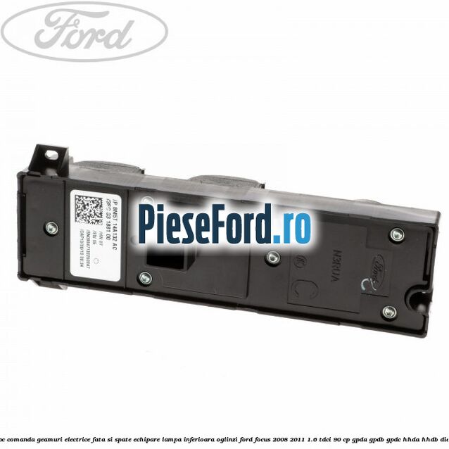 Bloc comanda geamuri electrice fata si spate echipare lampa inferioara oglinzi Ford Focus 2008-2011 1.6 TDCi 90 cp Bloc comanda geamuri electrice fata si spate echipare lampa inferioara oglinzi Ford Focus 2008-2011 1.6 TDCi 90 cp GPDA, GPDB, GPDC, HHDA, HHDB diesel