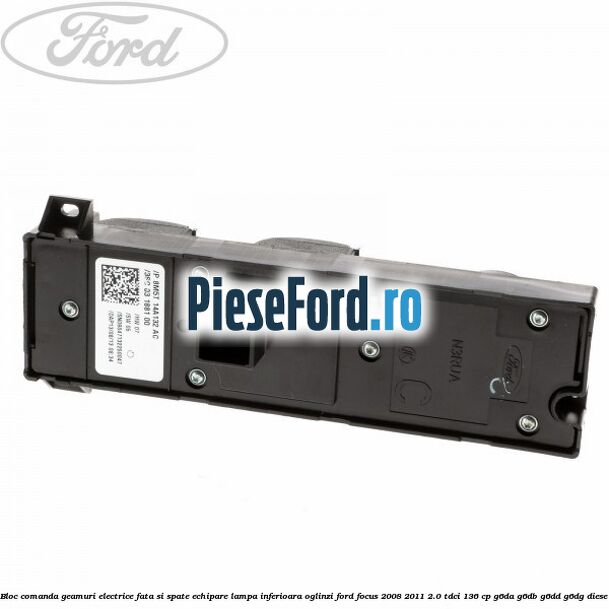 Bloc comanda geamuri electrice fata si spate echipare lampa inferioara oglinzi Ford Focus 2008-2011 2.0 TDCi 136 cp G6DA, G6DB, G6DD, G6DG diesel