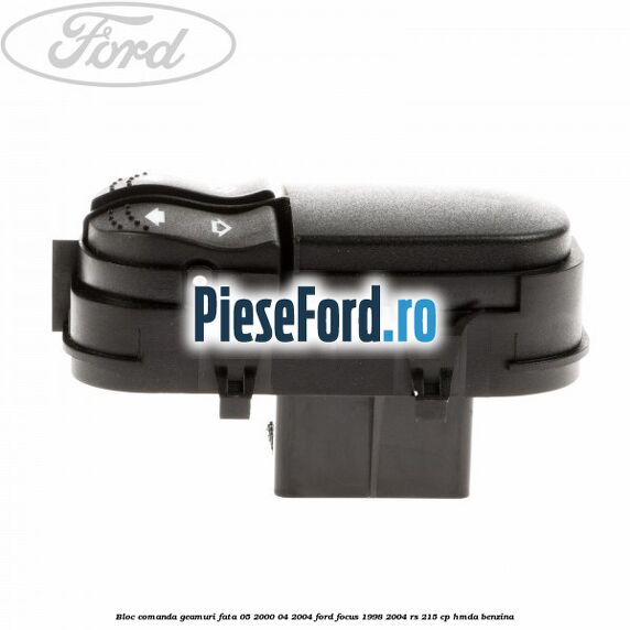 Bloc comanda geamuri fata 05/2000-04/2004 Ford Focus 1998-2004 RS 215 cp HMDA benzina