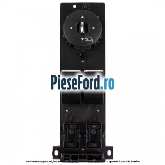 Bloc comanda geamuri fata model 3 usi Ford Focus 2008-2011 1.6 Ti 115 cp Bloc comanda geamuri fata model 3 usi Ford Focus 2008-2011 1.6 Ti 115 cp HXDA, HXDB, SIDA benzina