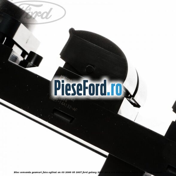 Bloc comanda geamuri fata, oglinzi an 03/2006-05/2007 Ford Galaxy 2007-2014 2.0 145 cp Bloc comanda geamuri fata, oglinzi an 03/2006-05/2007 Ford Galaxy 2007-2014 2.0 145 cp AOWA, AOWB, TBWA, TBWB benzina