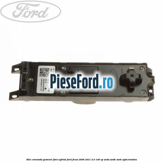 Bloc comanda geamuri fata oglinzi Ford Focus 2008-2011 2.0 145 cp AODA, AODB, AODE, SYDA benzina