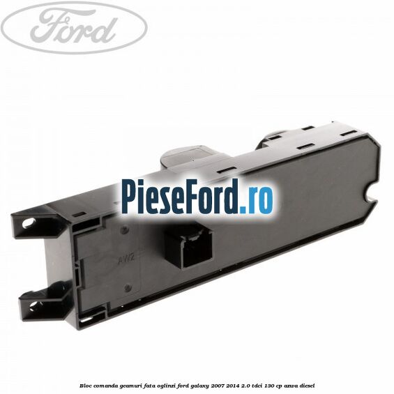 Bloc comanda geamuri fata oglinzi Ford Galaxy 2007-2014 2.0 TDCi 130 cp Bloc comanda geamuri fata oglinzi Ford Galaxy 2007-2014 2.0 TDCi 130 cp AZWA diesel