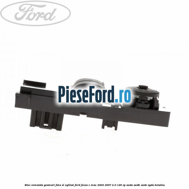 Bloc comanda geamuri fata si oglinzi Ford Focus C-Max 2003-2007 2.0 145 cp AODA, AODB, AODE, SYDA benzina