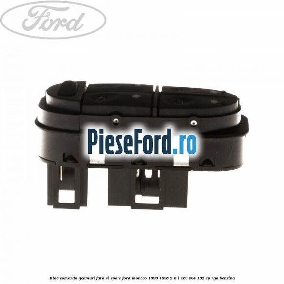 Bloc comanda geamuri fata si spate Ford Mondeo 1993-1996 2.0 i 16V 4x4 132 cp Bloc comanda geamuri fata si spate Ford Mondeo 1993-1996 2.0 i 16V 4x4 132 cp NGA benzina