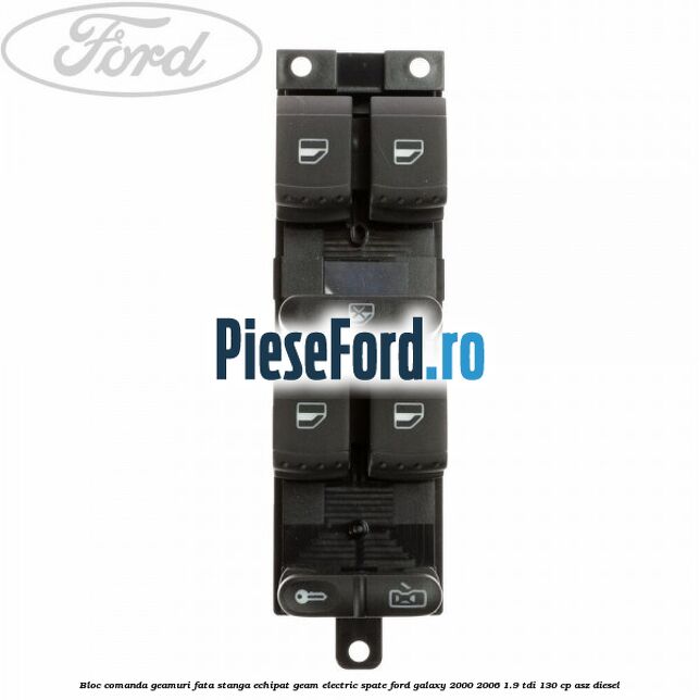 Bloc comanda geamuri fata stanga echipat geam electric spate Ford Galaxy 2000-2006 1.9 TDI 130 cp ASZ diesel