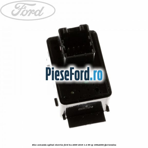 Bloc comanda oglinzi electrice Ford Ka 2009-2016 1.2 69 cp 169A4000, FP4 benzina