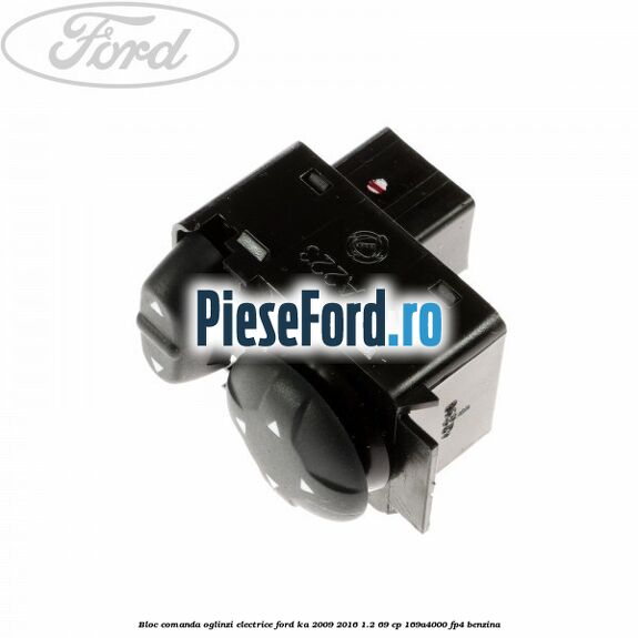 Bloc comanda oglinzi electrice Ford Ka 2009-2016 1.2 69 cp 169A4000, FP4 benzina