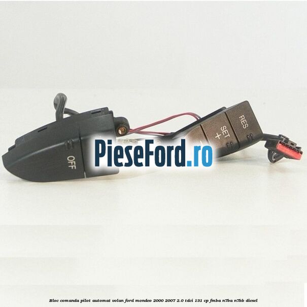Bloc comanda pilot automat volan Ford Mondeo 2000-2007 2.0 TDCi 131 cp FMBA, N7BA, N7BB diesel