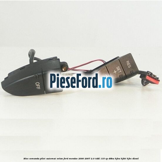Bloc comanda pilot automat volan Ford Mondeo 2000-2007 2.0 TDDI 115 cp D6BA, HJBA, HJBB, HJBC diesel