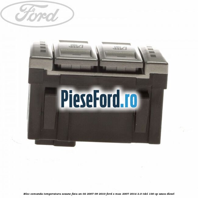 Bloc comanda temperatura scaune fata an 02/2007-09/2010 Ford S-Max 2007-2014 2.0 TDCi 130 cp AZWA diesel