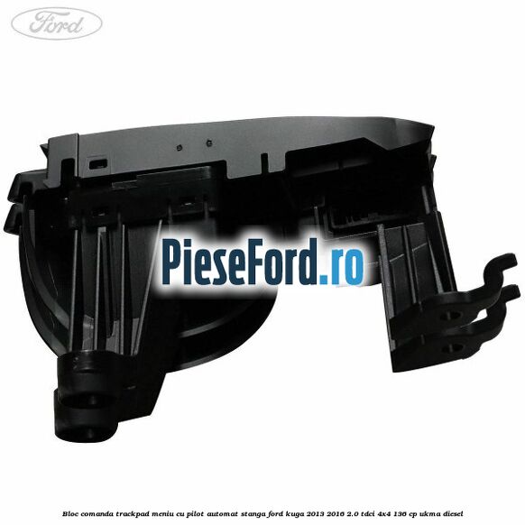 Bloc comanda trackpad meniu cu pilot automat stanga Ford Kuga 2013-2016 2.0 TDCi 4x4 136 cp UKMA diesel