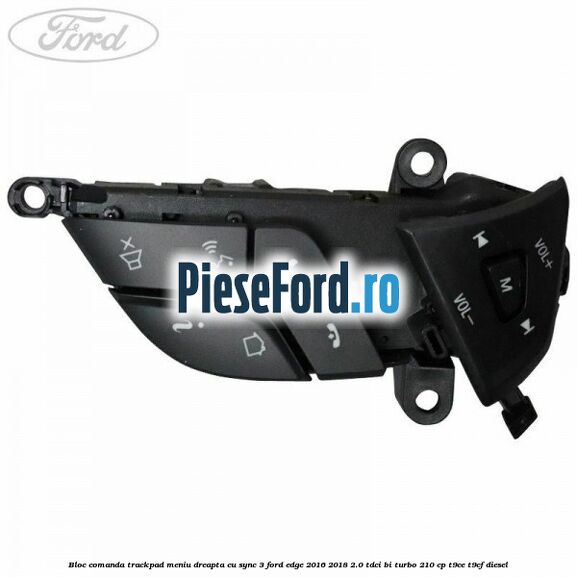 Bloc comanda trackpad meniu dreapta cu SYNC 3 Ford Edge 2016-2018 2.0 TDCi Bi-Turbo 210 cp T9CE, T9CF diesel