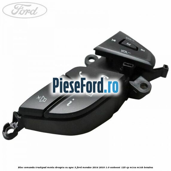 Bloc comanda trackpad meniu dreapta cu SYNC 3 Ford Mondeo 2014-2018 1.0 EcoBoost 125 cp M1CA, M1CB benzina
