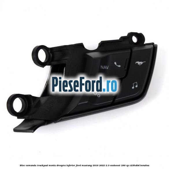 Bloc comanda trackpad meniu dreapta inferior Ford Mustang 2018-2022 2.3 EcoBoost 290 cp C23HD0D benzina