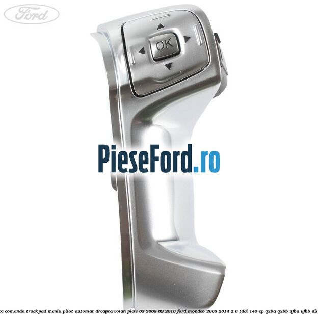 Bloc comanda trackpad meniu pilot automat dreapta volan piele 03/2008-09/2010 Ford Mondeo 2008-2014 2.0 TDCi 140 cp QXBA, QXBB, UFBA, UFBB diesel
