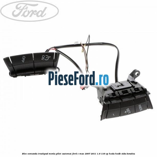 Bloc comanda trackpad meniu pilot automat Ford C-Max 2007-2011 1.6 116 cp Bloc comanda trackpad meniu pilot automat Ford C-Max 2007-2011 1.6 116 cp HXDA, HXDB, SIDA benzina