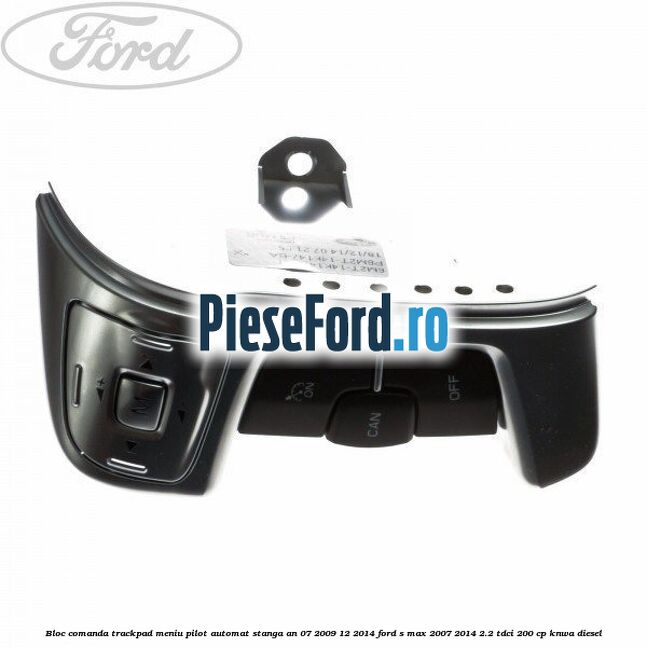 Bloc comanda trackpad meniu pilot automat stanga an 07/2009-12/2014 Ford S-Max 2007-2014 2.2 TDCi 200 cp KNWA diesel