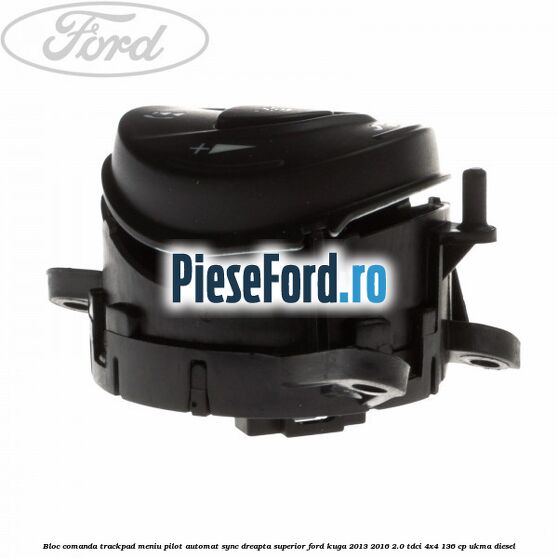 Bloc comanda trackpad meniu pilot automat SYNC dreapta superior Ford Kuga 2013-2016 2.0 TDCi 4x4 136 cp UKMA diesel