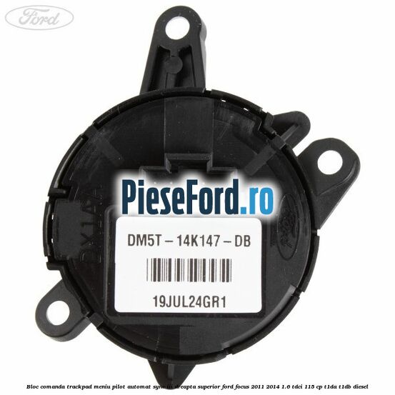 Bloc comanda trackpad meniu pilot automat SYNC III dreapta superior Ford Focus 2011-2014 1.6 TDCi 115 cp T1DA, T1DB diesel