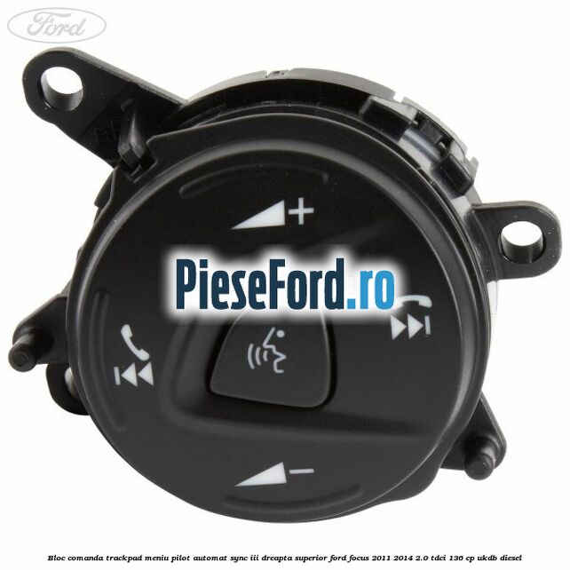 Bloc comanda trackpad meniu pilot automat SYNC III dreapta superior Ford Focus 2011-2014 2.0 TDCi 136 cp UKDB diesel