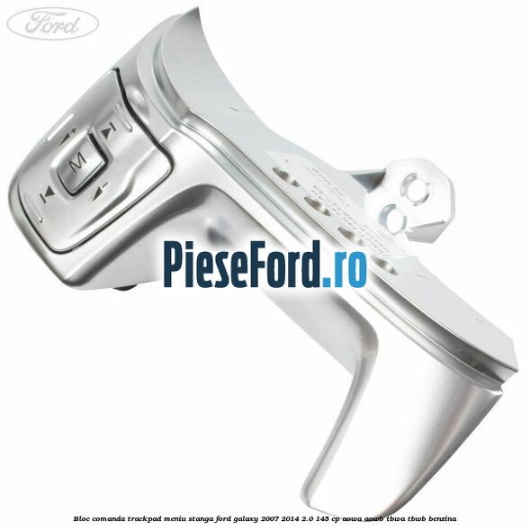 Bloc comanda trackpad meniu stanga Ford Galaxy 2007-2014 2.0 145 cp AOWA, AOWB, TBWA, TBWB benzina