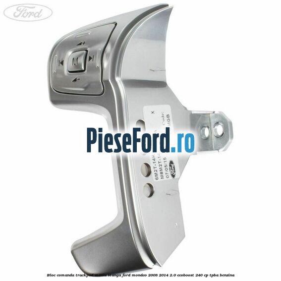 Bloc comanda trackpad meniu stanga Ford Mondeo 2008-2014 2.0 EcoBoost 240 cp Bloc comanda trackpad meniu stanga Ford Mondeo 2008-2014 2.0 EcoBoost 240 cp TPBA benzina