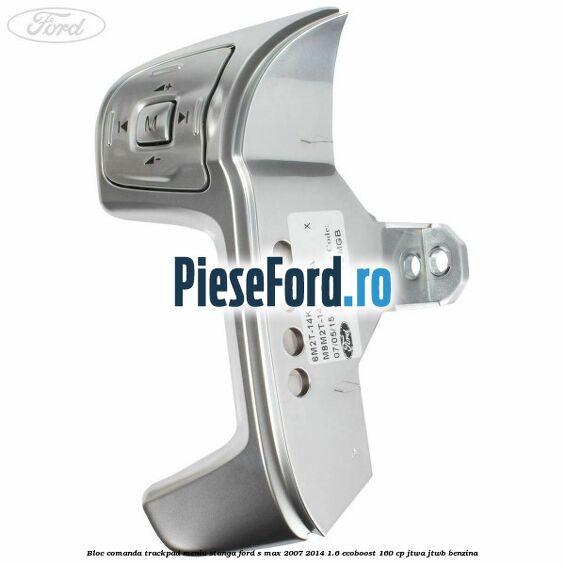 Bloc comanda trackpad meniu stanga Ford S-Max 2007-2014 1.6 EcoBoost 160 cp JTWA, JTWB benzina