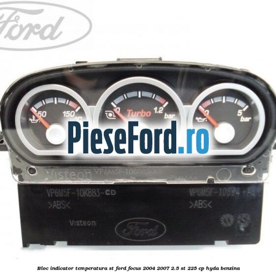 Bloc indicator temperatura ST Ford Focus 2004-2007 2.5 ST 225 cp HYDA benzina
