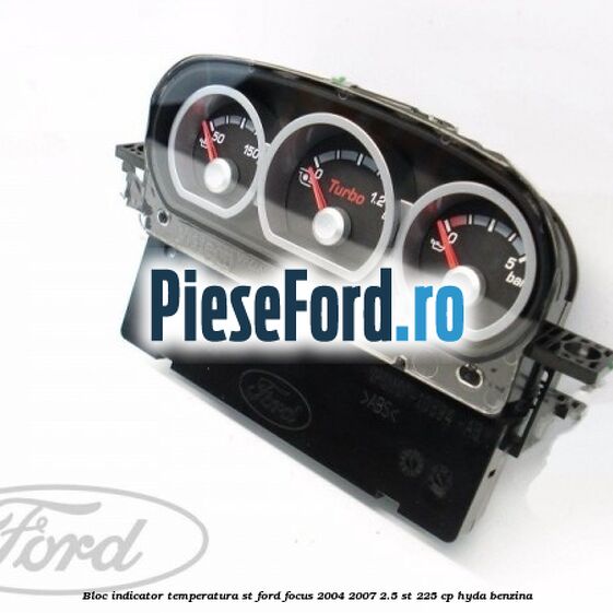 Bloc indicator temperatura ST Ford Focus 2004-2007 2.5 ST 225 cp Bloc indicator temperatura ST Ford Focus 2004-2007 2.5 ST 225 cp HYDA benzina