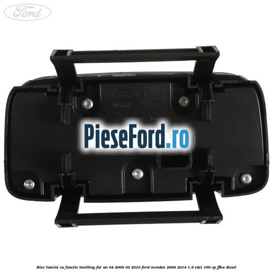 Bloc lumini cu functie levelling far an 04/2009-03/2010 Ford Mondeo 2008-2014 1.8 TDCi 100 cp FFBA diesel
