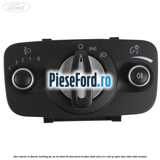 Bloc lumini cu functie levelling far an 04/2009-03/2010 Ford Mondeo 2008-2014 2.0 145 cp Bloc lumini cu functie levelling far an 04/2009-03/2010 Ford Mondeo 2008-2014 2.0 145 cp AOBA, AOBC, TBBA, TBBB benzina