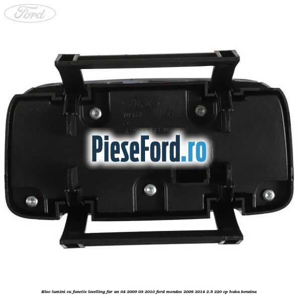 Bloc lumini cu functie levelling far an 04/2009-03/2010 Ford Mondeo 2008-2014 2.5 220 cp HUBA benzina