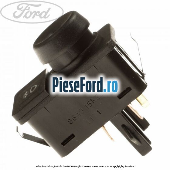 Bloc lumini cu functie lumini ceata Ford Escort 1990-1995 1.4 71 cp F6F, F6G benzina