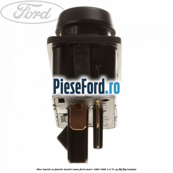 Bloc lumini cu functie lumini ceata Ford Escort 1990-1995 1.4 71 cp F6F, F6G benzina