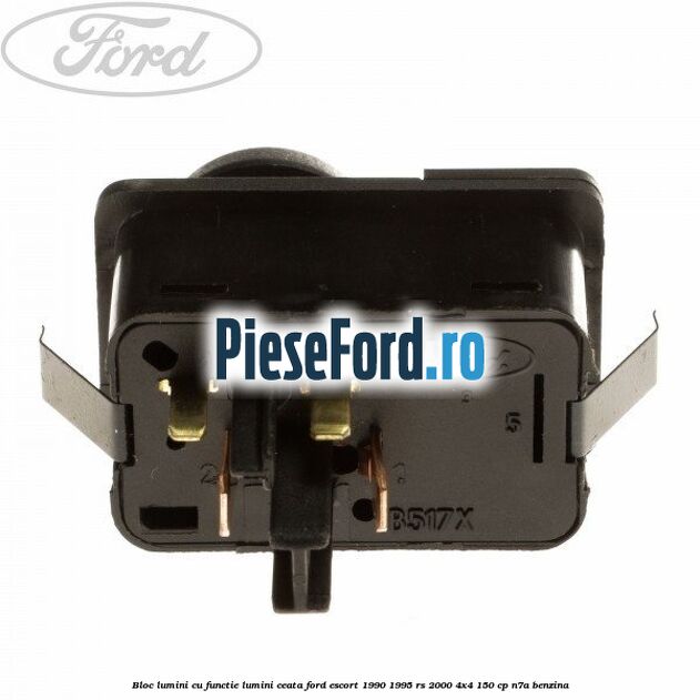 Bloc lumini cu functie lumini ceata Ford Escort 1990-1995 RS 2000 4x4 150 cp N7A benzina