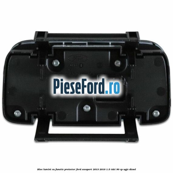 Bloc lumini cu functie proiector Ford EcoSport 2013-2018 1.5 TDCi 90 cp UGJE diesel
