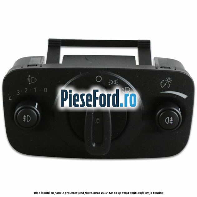 Bloc lumini cu functie proiector Ford Fiesta 2013-2017 1.0 65 cp XMJA, XMJB, XMJC, XMJD benzina