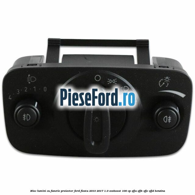 Bloc lumini cu functie proiector Ford Fiesta 2013-2017 1.0 EcoBoost 100 cp SFJA, SFJB, SFJC, SFJD benzina